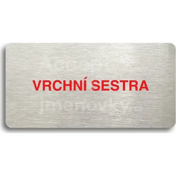 Značení Stříbrný piktogram "VRCHNÍ SESTRA" s červeným textem bez rámečku -