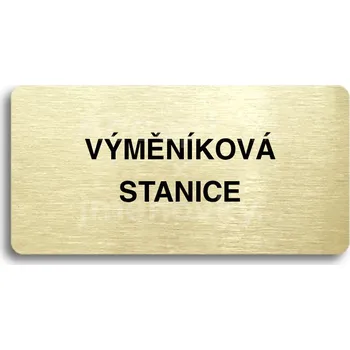 Informační tabulka Zlatý piktogram "VÝMĚNÍKOVÁ STANICE" s černým&nbsp;textem bez rámečku&nbsp;-