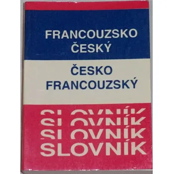 Český jazyk Francouzsko-český, česko-francouzský slovník