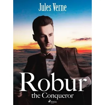Kniha Robur the Conqueror [E-kniha] - Verne Jules