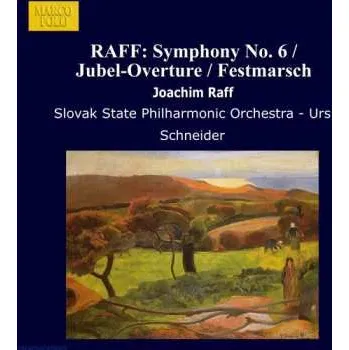 Zahraniční hudba CD Joseph Joachim Raff: Symphony No. 6 / Jubel-Overtüre / Festmarsch / Overture To Dame Kobold 1997