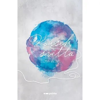 Poezie Kousek světla (Zuzana Válová, 2021)
