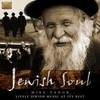 Zahraniční hudba CD Mike Tabor: Jewish Soul: Lively Jewish Music At Its Best 2010