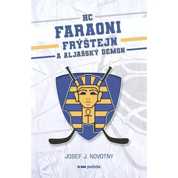 HC Faraoni Frýštejn a aljašský démon (Josef J Novotny, 2022)