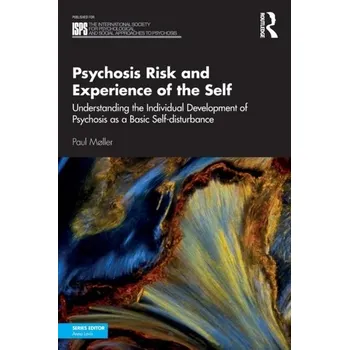 Psychosis Risk and Experience of the Self - Dimeo, Paul (University of Stirling, UK); Moller, Verner (Aarhus University, Denmark)