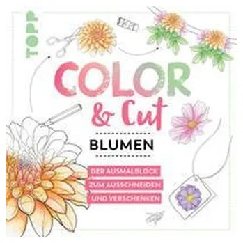 Encyklopedie Color & Cut - Blumen - Dierksen, Mila