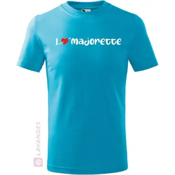 Dívčí tričko I love Majorette, dětské, tyrkys, 146 (Tričko pro mažoretky)