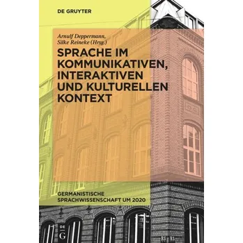 Sprache im kommunikativen, interaktiven und kulturellen Kontext - Reineke, Silke