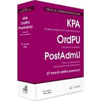 Kodeks postępowania administracyjnego. Ordynacja podatkowa. Prawo o postępowaniu przed sądami administracyjnymi. 27 innych ak - opracowanie zbiorowe