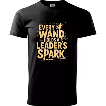 Pánské tričko Every wand holds a leader’s spark - Triko extra velké (5-8XL) - 8XL ( Černá )
