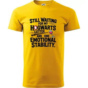 Pánské tričko Still waiting for my Hogwarts letter and some emotional stability - Triko extra velké (5-8XL) - 8XL ( Žlutá )