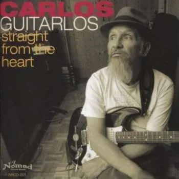 Zahraniční hudba CD Carlos Guitarlos: Straight From The Heart 2003