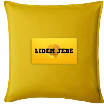 Polštář Lidem jebe - Polštář 50x50 - 50x50 - Pouze potah ( Žlutá )