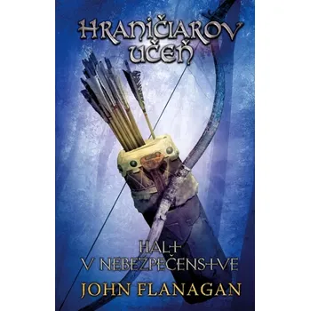 Cizojazyčná kniha Hraničiarov učeň - Kniha deviata - Halt v nebezpečenstve (Flanagan John, 2025)