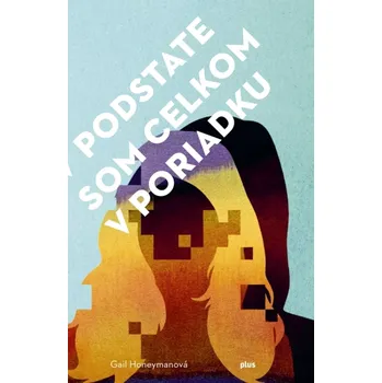 Cizojazyčná kniha V podstate som celkom v poriadku (Honeymanová Gail, 2025)