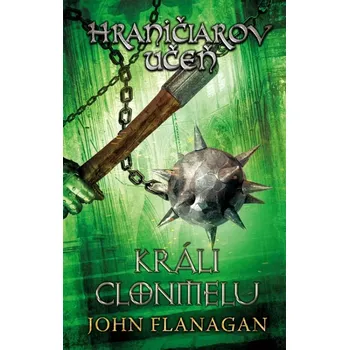 Cizojazyčná kniha Hraničiarov učeň - Kniha ôsma - Králi Clonmelu (Flanagan John, 2025)