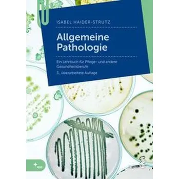 Allgemeine Pathologie - Haider-Strutz, Isabel [DE] (2022, Brožovaná, facultas.wuv Universitäts)