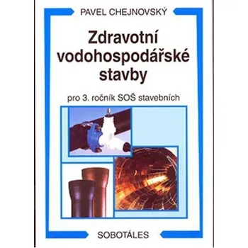 Zdravotní vodohospodářské stavby - Akumulace vody - vodojemy, pro 4. ročník SOŠ stavebních - P. Chejnovský