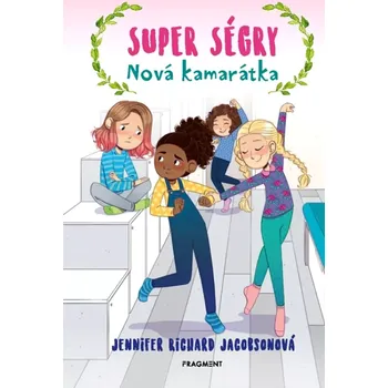 Cizojazyčná kniha Super ségry 4 - Nová kamarátka (Richard Jennifer, 2025)