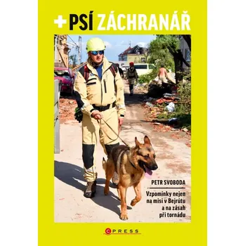 Literární biografie Psí záchranář (Petr Svoboda, 2022)