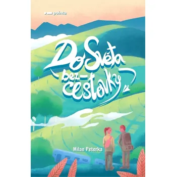 Cestování Do světa bez cestovky (Milan Peterka, 2020)
