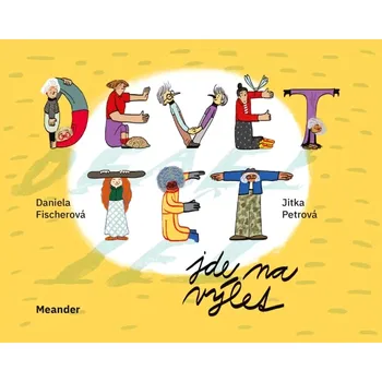 Poezie Devět tet jde na výlet (Daniela Fischerová, 2023)