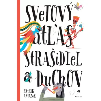 Cizojazyčná kniha Svetový atlas strašidiel a duchov (Belejová Katarína, 2025)