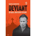 Deviant: Ed Gein. Skutečné Psycho -…