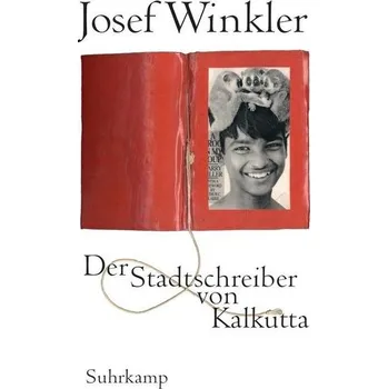 Literární cestopis Der Stadtschreiber von Kalkutta - Winkler, Josef [DE] (2019, Vázaná, Suhrkamp Verlag AG)