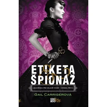 Cizojazyčná kniha Etiketa & špionáž (Carrigerová Gail, 2025)