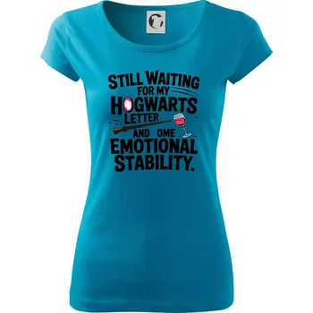 Dámské tričko Still waiting for my Hogwarts letter and some emotional stability - Dámské triko Pure - XS ( Světlý tyrkys )