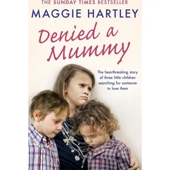 Denied a Mummy - Hartley, Maggie