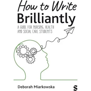 How to Write Brilliantly (Deborah Miarkowska)(Brožovaná)