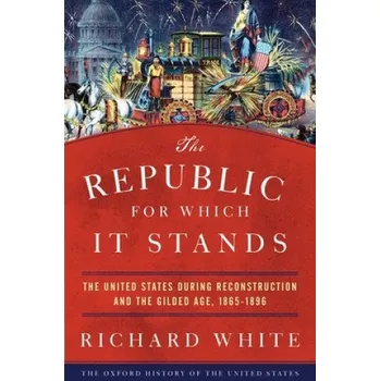 Cizojazyčná kniha Republic for Which It Stands (Richard White)(Brožovaná)