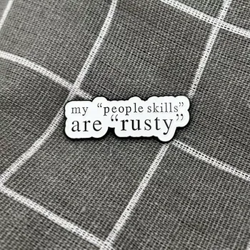 My "people skills" are "rusty" / Moje “sociální schopnosti” jsou “zrezavělé”