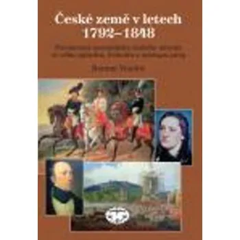 Osobní rozvoj České země v letech 1792-1848: Formování novodobého českého národa... Kniha
