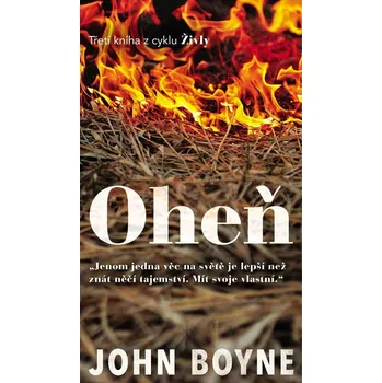 Beletrie pro dospělé Oheň (3) - John Boyne