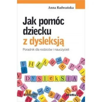 Jak pomóc dziecku z dysleksją (Radwańska Anna)(Brožovaná)
