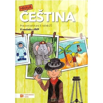 Český jazyk Hravá čeština 3: Pracovní sešit pro 3. ročník ZŠ Kniha