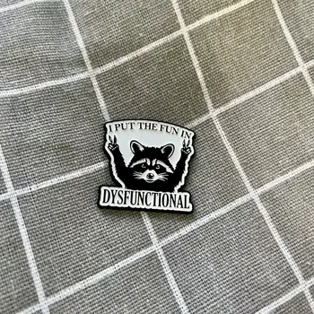 Mýval - I put the fun in dysfunctional / Vložil(a) jsem zábavu (fun) do slova dysfunkční