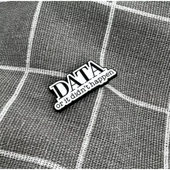 Data or it didn't happen / Data, nebo se to nestalo