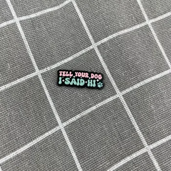 Tell your dog I said hi / Pozdravuj ode mě svého psa