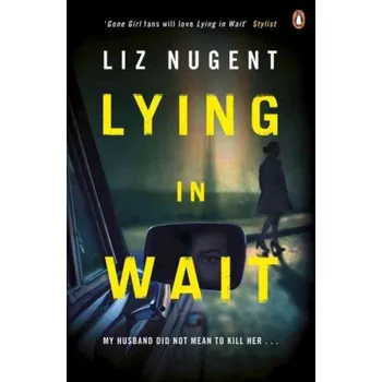 Cizojazyčná kniha Lying in Wait (Liz Nugent)(Brožovaná)