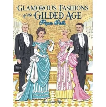 Cizojazyčná kniha Glamorous Fashions of the Gilded Age Paper Dolls - Miller, Eileen