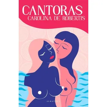 Cantoras (Carolina De Robertis)(Pevná)
