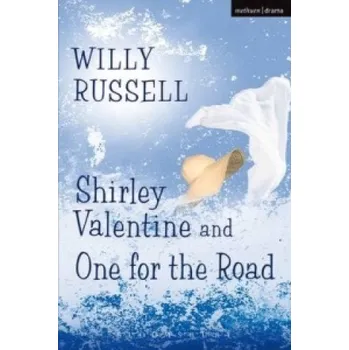 Učebnice Shirley Valentine & One For The Road (Willy Russell)(Brožovaná)