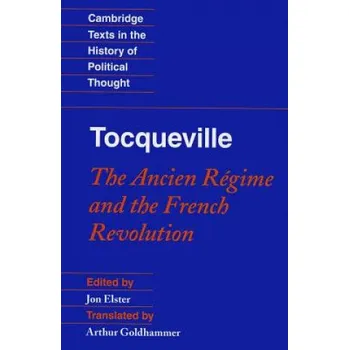 Učebnice Tocqueville: The Ancien Regime and the French Revolution (Jon ElsterArthur Goldhammer)(Brožovaná)