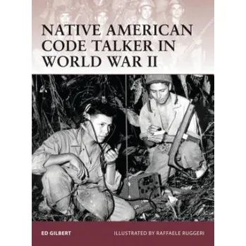 Cizojazyčná kniha Native American Code Talker in World War II (Ed Gilbert)(Brožovaná)