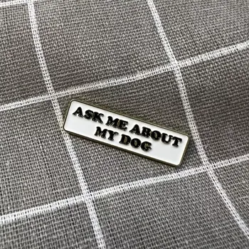 Ask me about my dog / Zeptejte se mě na mého psa