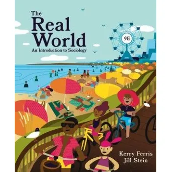The Real World – An Introduction to Sociology – Kerry Ferris,Jill Stein (EN)